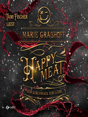 cover image of Happy Meat--Der Geschmack der Liebe, Buch 3 (ungekürzt)